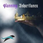 Royal Estate Planning